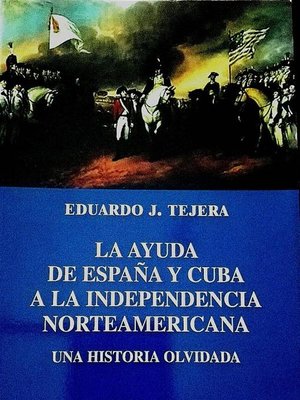 cover image of La Ayuda de España y Cuba a la Independencia Norteamericana